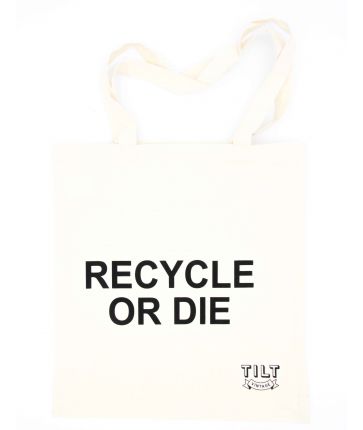 Tote Bag Recycle or Die
